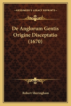Paperback De Anglorum Gentis Origine Disceptatio (1670) [Latin] Book