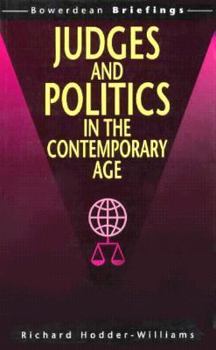 Judges and Politics in the Contemporary Age (Bowerdean Briefings Series)