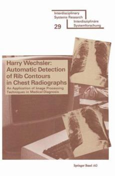 Paperback Automatic Detection of Rib Contours in Chest Radiographs: An Application of Image Processing Techniques in Medical Diagnosis Book