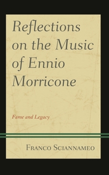 Paperback Reflections on the Music of Ennio Morricone: Fame and Legacy Book
