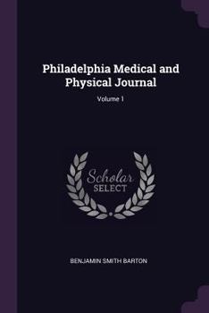 Paperback Philadelphia Medical and Physical Journal; Volume 1 Book