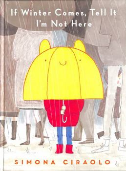 Hardcover If Winter Comes, Tell It I'm Not Here Book