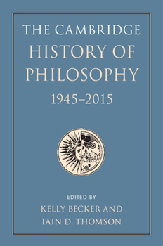Hardcover The Cambridge History of Philosophy, 1945-2015 Book