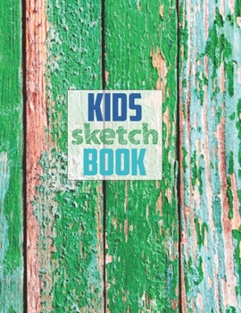 Paperback Sketch book for kids: Blank Paper for Drawing - 120 Pages ( 8.5"x11" )Blank Paper for Drawing, Doodling or Sketching (Sketchbooks For Kids) Book