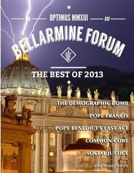 Paperback Optimus MMXIII: The Best of Bellarmine Forum 2013: The reports, articles, and stories people loved most. Book