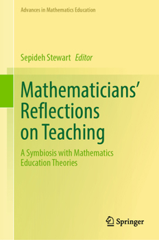 Hardcover Mathematicians' Reflections on Teaching: A Symbiosis with Mathematics Education Theories Book