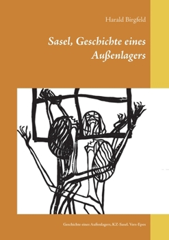 Paperback Sasel, Geschichte eines Außenlagers: Geschichte eines Außenlagers, KZ-Sasel. Vers-Epos [German] Book