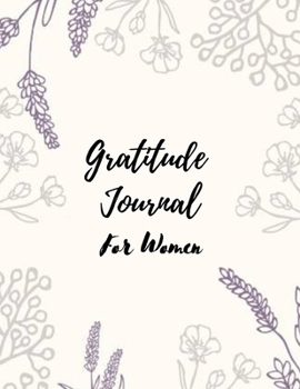 Gratitude Journal For Women: The gratitude journal for women