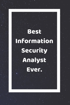 Best Information Security Analyst Ever: Funny White Elephant Gag Gifts For Coworkers Going Away, Birthday, Retirees, Friends & Family Secret Santa Gift Ideas For Coworkers Really Funny Jokes For Adult