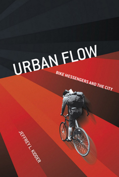 Paperback Urban Flow: Bike Messengers and the City Book