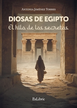 Paperback Diosas de Egipto. El hilo de los secretos [Spanish] Book