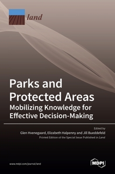 Hardcover Parks and Protected Areas: Mobilizing Knowledge for Effective Decision-Making Book