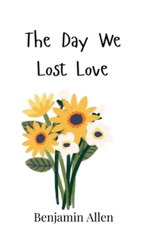 Hardcover The Day We Lost Love Book