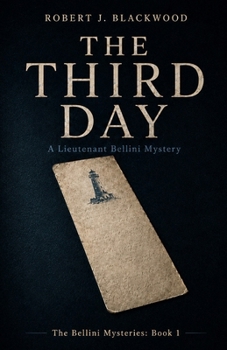 The Third Day: A Lieutenant Bellini Mystery