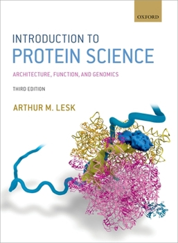 Introduction to Protein Science: Architecture, Function, and Genomics 0199265119 Book Cover