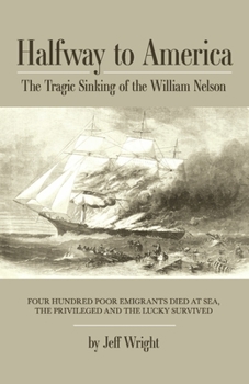 Paperback Halfway to America: The Tragic Sinking of the William Nelson Book