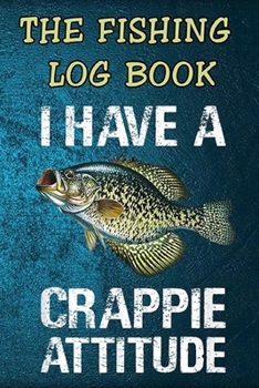 Paperback The Fishing Log Book: The Essential Notebook For The Serious Fisherman To Record Fishing Trip Experiences Book