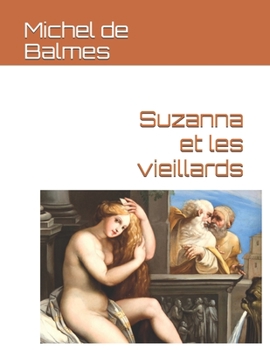 Paperback Suzanna et les Vieillards [French] Book
