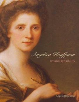 Hardcover Angelica Kauffman: Art and Sensibility Book