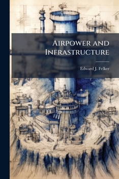 Airpower and Infrastructure: Lord of the Rings