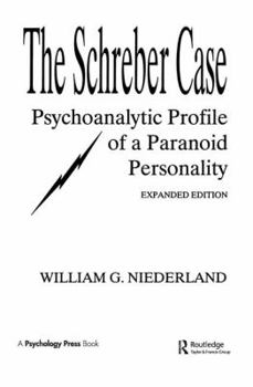 Hardcover The Schreber Case: Psychoanalytic Profile of A Paranoid Personality Book