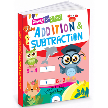 Paperback Ready for School Addition & Subtraction Slide Board Book