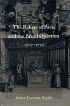 Hardcover The Bakers of Paris and the Bread Question, 1700-1775 Book