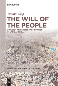 The Will of the People: Populism and Citizen Participation in Latin America