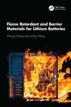 Hardcover Flame Retardant and Barrier Materials for Lithium Batteries Book