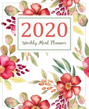 Paperback Weekly Meal Planner: Meal Planner With Calendar - A Year - 365 Daily - 52 Week Daily Weekly and Monthly For Track & Plan Your Meals Weight Book