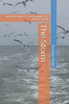 Paperback The Storm: What the virus in 2020 taught me. Jennie kispal Book
