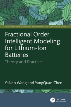 Hardcover Fractional Order Intelligent Modeling for Lithium-Ion Batteries: Theory and Practice Book