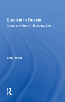 Paperback Survival in Russia: Chaos and Hope in Everyday Life Book