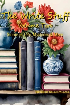 Paperback THE WRITE STUFF Volume 2: Of Life, Mysteries, And More Book