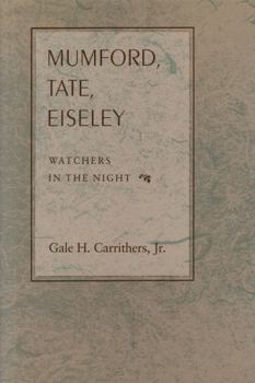 Hardcover Mumford, Tate, Eiseley: Watchers in the Night Book