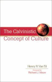 Paperback The Calvinistic Concept of Culture Book