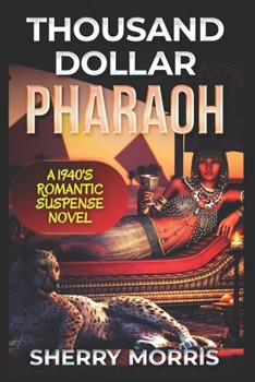 Paperback Thousand Dollar Pharaoh: A 1940's Mystery Romance Novel Book