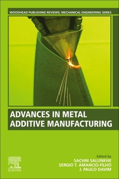 Paperback Advances in Metal Additive Manufacturing Book