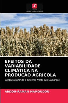 Paperback Efeitos Da Variabilidade Climática Na Produção Agrícola [Portuguese] Book