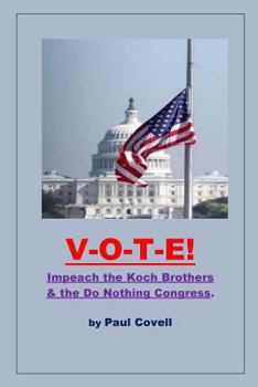 Paperback Vote!: Impeach the Koch Brothers & the Do Nothing Congress Book