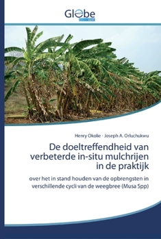 Paperback De doeltreffendheid van verbeterde in-situ mulchrijen in de praktijk [Dutch] Book