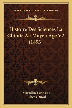 Paperback Histoire Des Sciences La Chimie Au Moyen Age V2 (1893) [French] Book