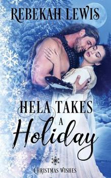 Hela Takes a Holiday - Book #1 of the Christmas Wishes