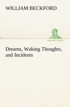 Dreams, Waking Thoughts and Incidents