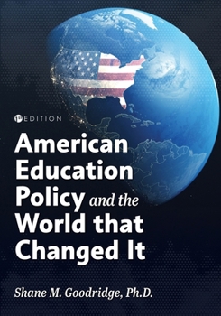 Paperback American Education Policy and the World that Changed It Book