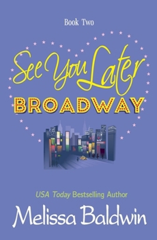 See You Later Broadway - Book #2 of the Broadway