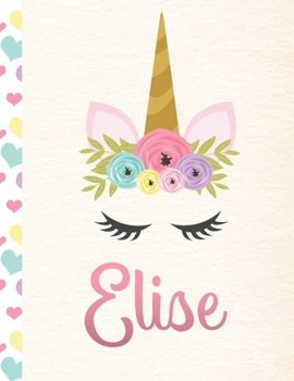Elise: Personalized Unicorn Sketchbook For Girls With Pink Name - 8.5x11 110 Pages. Doodle, Sketch, Create!