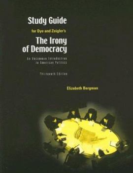 The Irony of Democracy: An Uncommon Introduction to American Politics