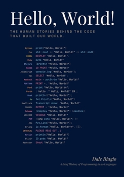 Paperback Hello, World!: A Brief History of Programming in 90 Languages Book