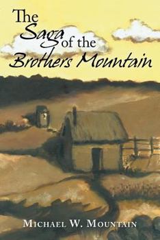 Paperback The Saga of the Brothers Mountain Book